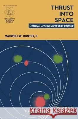 Thrust Into Space: Official 50th Anniversary Reissue Maxwell W. Hunte Matthew S. Hunter 9781535173797 Createspace Independent Publishing Platform - książka