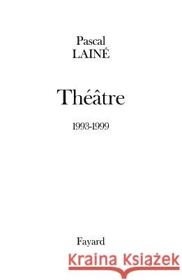 Th??tre 1993-1999 Laine-P 9782213592862 Fayard - książka