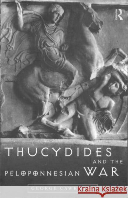 Thucydides and the Peloponnesian War George Cawkwell 9780415165525 Routledge - książka