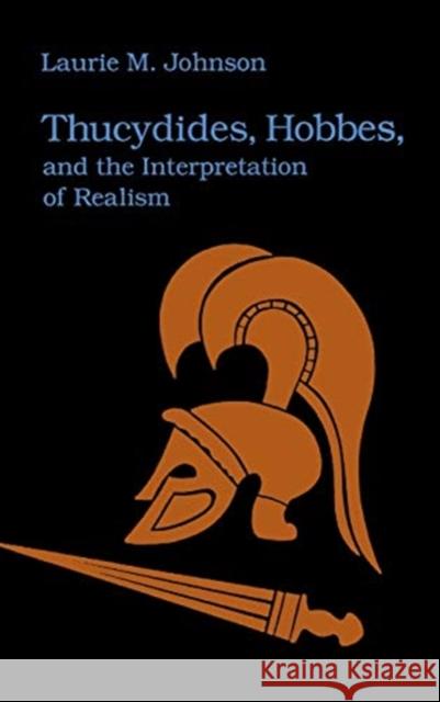 Thucydides Hobbes & Interp Realism Laurie M. Johnson 9780875801759 Northern Illinois University Press - książka