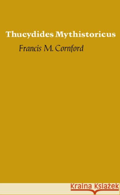 Thucydides Mythistoricus Francis MacDonald Cornford 9780812210217 University of Pennsylvania Press - książka