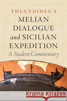 Thucydides's Melian Dialogue and Sicilian Expedition, 57: A Student Commentary Taylor, Martha C. 9780806161945 University of Oklahoma Press - książka