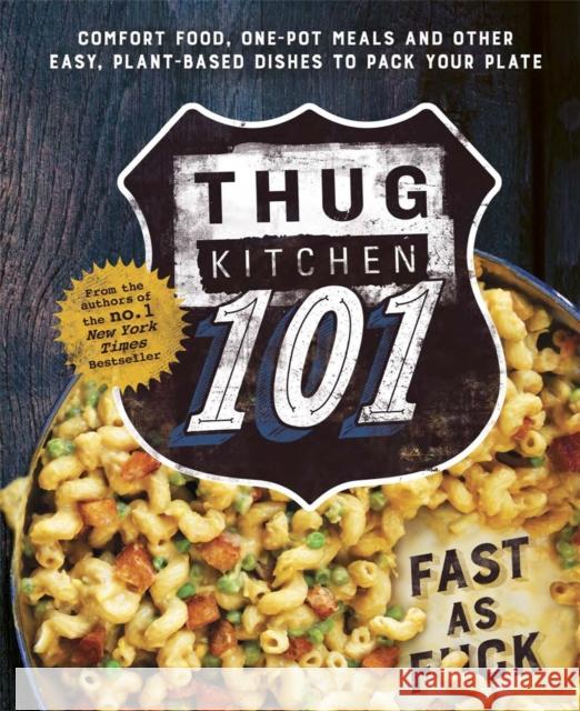Thug Kitchen 101: Fast as F*ck Thug Kitchen 9780751562309 Little, Brown Book Group - książka