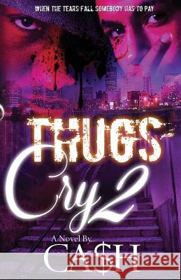 Thugs Cry 2 Ca$h 9780990428046 Lock Down Publications - książka