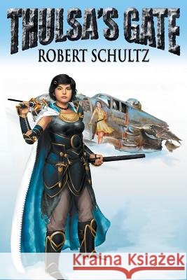 Thulsa's Gate Robert James Schultz   9780996044813 Rjs Publishing - książka