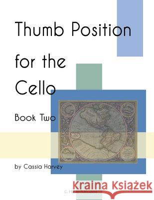 Thumb Position for the Cello, Book Two Cassia Harvey 9781932823073 C. Harvey Publications - książka