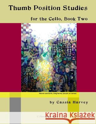 Thumb Position Studies for the Cello, Book Two Cassia Harvey 9781635230840 C. Harvey Publications - książka