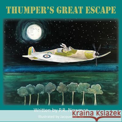 Thumper's Great Escape P. R. Newman Jacqueline Tee 9781786234902 Grosvenor House Publishing Limited - książka