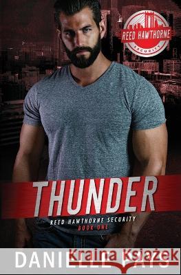 Thunder - Reed Hawthorne Security Danielle Pays 9781737004486 Fallen Trees Publishing - książka