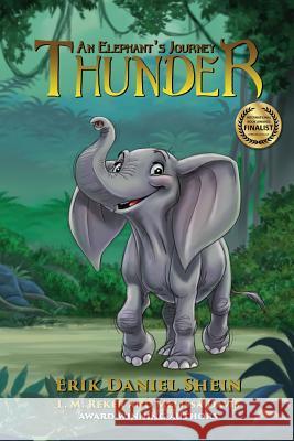 Thunder: An Elephant's Journey Erik Daniel Shein L. M. Reker Melissa Davis 9781629899237 World Castle Publishing, LLC - książka