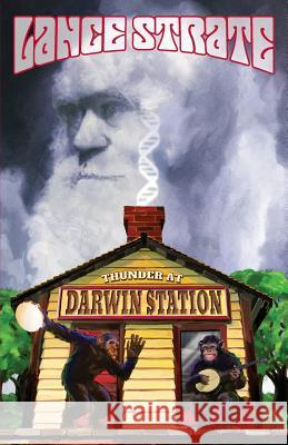 Thunder at Darwin Station Lance Strate 9780989201872 Neopoiesis Press, LLC - książka