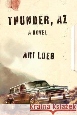Thunder, AZ Ari Loeb 9781736993903 Abandoned House - książka