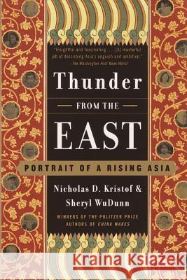 Thunder from the East: Portrait of a Rising Asia Nicholas D. Kristof Sheryl Wudunn Sheryl WuDunn 9780375703010 Vintage Books USA - książka