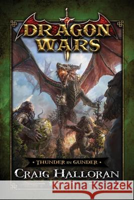 Thunder in Gunder: Dragon Wars - Book 5 Craig Halloran 9781654682781 Independently Published - książka