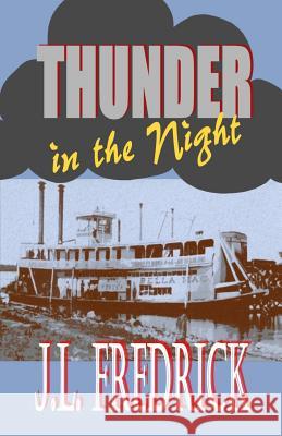 Thunder in the Night J. L. Fredrick 9780615745787 Lovstad Publishing - książka