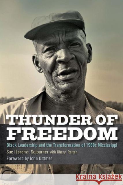 Thunder of Freedom: Black Leadership and the Transformation of 1960s Mississippi Sojourner 9780813140933 University Press of Kentucky - książka