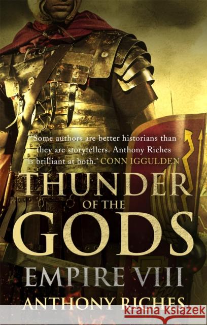 Thunder of the Gods: Empire VIII Anthony Riches 9781444732009 Hodder & Stoughton - książka