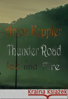 Thunder Road - Ice and Fire Amos Keppler 9788291693217 Midnight Fire Media - książka