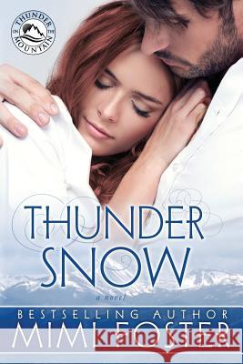 Thunder Snow Mimi Foster 9780989705301 Mimi Foster - książka