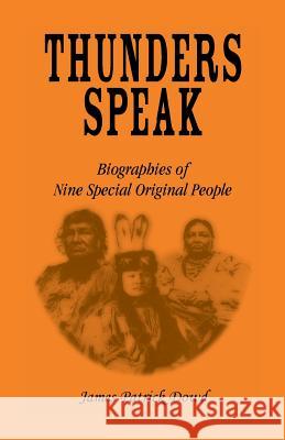 Thunder Speaks: Biographies of Nine Special Original People Dowd, James 9780788411359 Heritage Books - książka