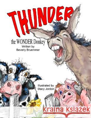 THUNDER the WONDER Donkey Beverly Bruemmer Stacy Jordon  9781957479163 Vabella Publishing - książka