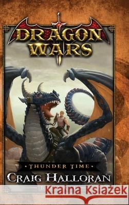 Thunder Time: Dragon Wars - Book 19 Craig Halloran 9781956574050 Two-Ten Book Press - książka