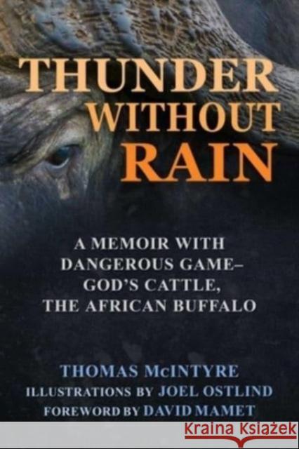 Thunder Without Rain: A Memoir with Dangerous Game, God's Cattle, the African Buffalo McIntyre, Thomas 9781510738348 Skyhorse Publishing - książka
