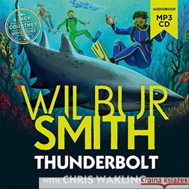 Thunderbolt: A Jack Courtney Adventure Wilbur Smith, Elliot Chapman, Elliot Chapman 9781800780514 Bonnier Books Ltd - książka