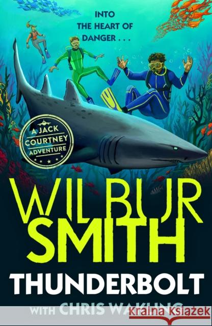 Thunderbolt: A Jack Courtney Adventure Wilbur Smith 9781848128552 Bonnier Books Ltd - książka