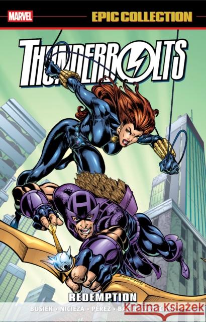 Thunderbolts Epic Collection: Redemption Kurt Busiek 9781302968441 Marvel Universe - książka
