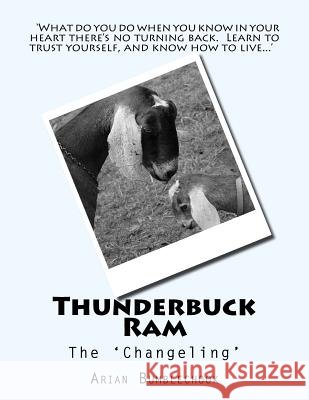 Thunderbuck Ram: The 'Changeling' Bumblechook, Arian 9781979662659 Createspace Independent Publishing Platform - książka