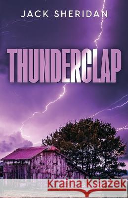 Thunderclap Jack Sheridan   9781957868905 Cutting Edge Books - książka