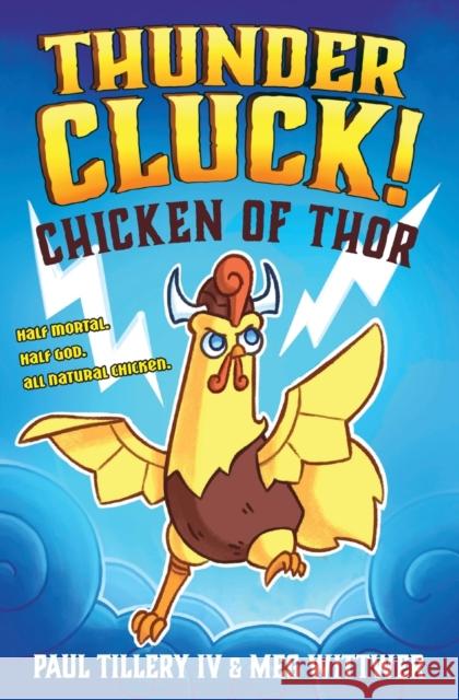 Thundercluck!: Chicken of Thor Tillery, Paul 9781250211477 Square Fish - książka