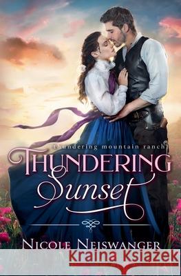 Thundering Sunset Nicole Neiswanger 9781960600172 Nicole Neiswanger - książka