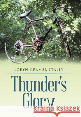 Thunder's Glory Loryn Kramer Staley 9781480821828 Archway Publishing - książka