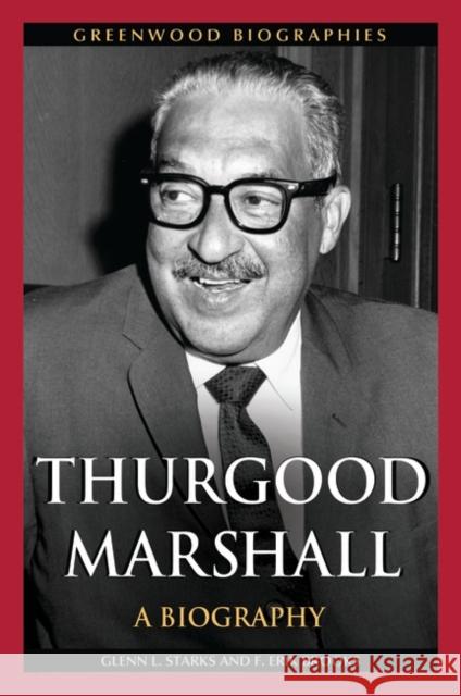 Thurgood Marshall: A Biography Glenn L. Starks F. Erik Brooks 9780313349164 Greenwood - książka