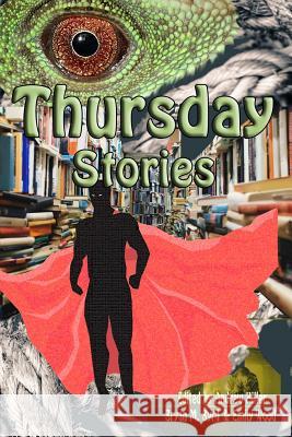 Thursday Stories Bryan M. Byrd Emily Wood Andrew Hiller 9780996958240 Andrew Hiller - książka