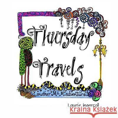 Thursday Travels Laurie Ingersoll 9781501030369 Createspace - książka