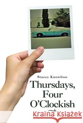 Thursdays, Four O'Clockish: Ode to the Hamster in My Head Stacey Knowlton 9781664218895 WestBow Press - książka