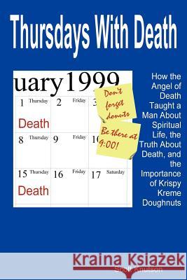 Thursdays With Death Scott Knutson 9781430318484 Lulu.com - książka
