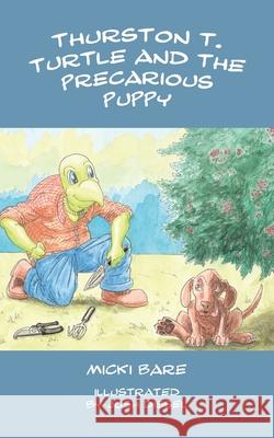 Thurston T. Turtle and the Precarious Puppy Micki Bare 9780985027285 Cypress - książka