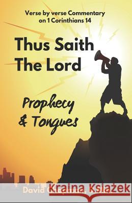 Thus Saith The Lord: Prophecy & Tongues Chapman, David 9780996518055 Riverm Press - książka