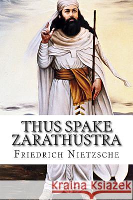Thus Spake Zarathustra Friedrich Wilhelm Nietzsche Thomas Common 9781506183596 Createspace - książka