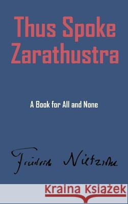 Thus Spake Zarathustra Friedrich Wilhelm Nietzsche Thomas Common 9781940849409 Ancient Wisdom Publications - książka