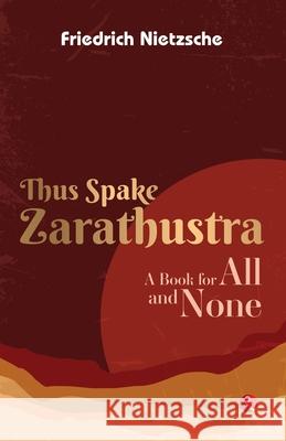 Thus Spake Zarathustra: A Book For All An None Friedrich Nietzsche 9789355209962 Rupa Publications India Pvt. Ltd - książka
