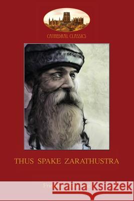 Thus Spake Zarathustra: A Book for All and None (Aziloth Books) Friedrich Nietzsche Thomas Common Elizabeth Forster-Nietzsche 9781911405283 Aziloth Books - książka
