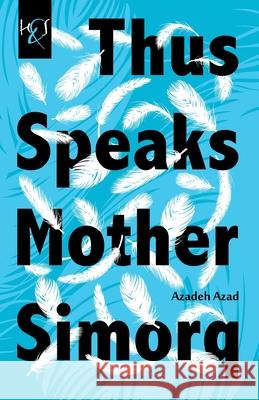 Thus Speaks Mother Simorq Azadeh Azad 9781780832104 H&s Media - książka