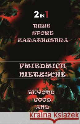 Thus Spoke Zarathustra & Beyong Good And Evil (2In1) Nietzsche Friedrich Nietzsche 9788194747284 Repro Books Limited - książka