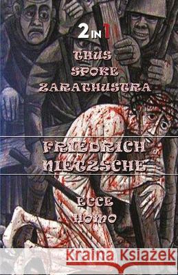 Thus Spoke Zarathustra & Ecce Homo (2In1) Nietzsche Friedrich Nietzsche 9788194747277 Repro Books Limited - książka