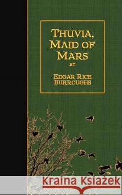 Thuvia, Maid of Mars Edgar Rice Burroughs 9781523446940 Createspace Independent Publishing Platform - książka